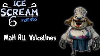 Ice Scream 6: Mati All VoiceLines
