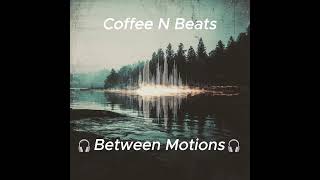 LoFi Deep House ☕ Coffee N Beats – Between Motions | Velvet Generations