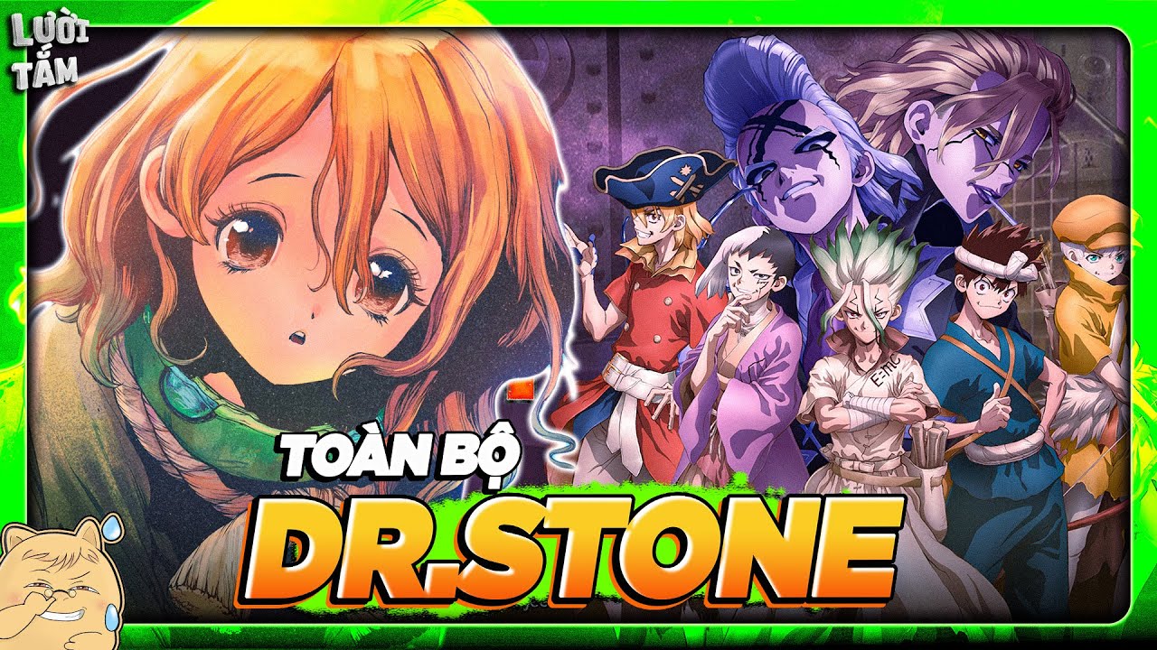 ALL IN ONE | TOÀN BỘ DR.STONE - ĐẬP ĐÁ CỨU THẾ GIỚI!