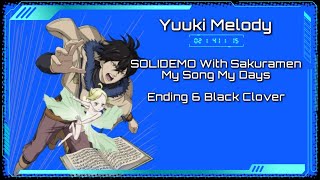SOLIDEMO WITH SAKURAMEN - MY SONG MY DAYS|FULL ENDING 6 BLACK CLOVER|