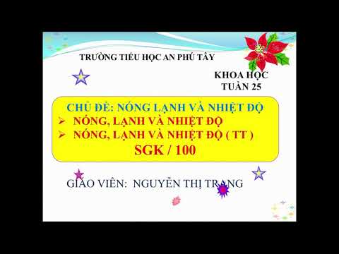 Khoa học - Bài: Nóng, lạnh và nhiệt độ - Tuần 25