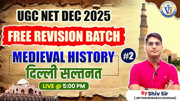 UGC NET JRF 2025 | Medieval History Delhi Sultanate | Free Revision Batch by Shiv Sir | Class 2