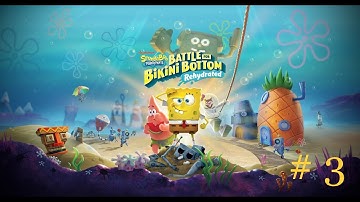 Spongebob Battle for Bikini Bottom :Rehydrated Part 3  (Rock Bottom first half)