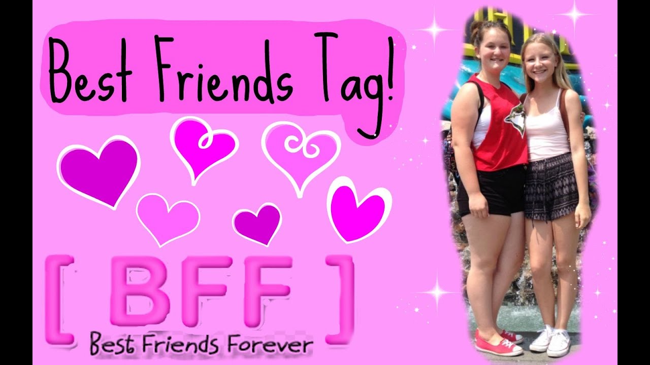 Best Friends Tag!♡ YouTube
