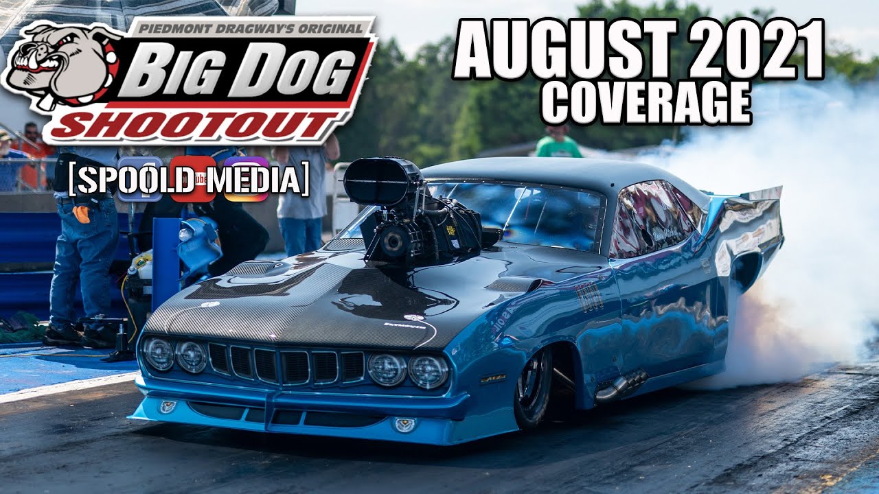 Download BIG DOG SHOOTOUT AUGUST 2021 COVERAGE FROM PIEDMONT DRAGWAY!!!!!
