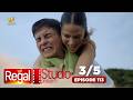 REGAL STUDIO PRESENTS "My Sexy Girl" | Episode 113 (3/5) | Regal Entertainment