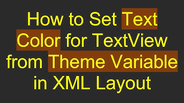 How to Set Text Color for TextView from Theme Variable in XML Layout