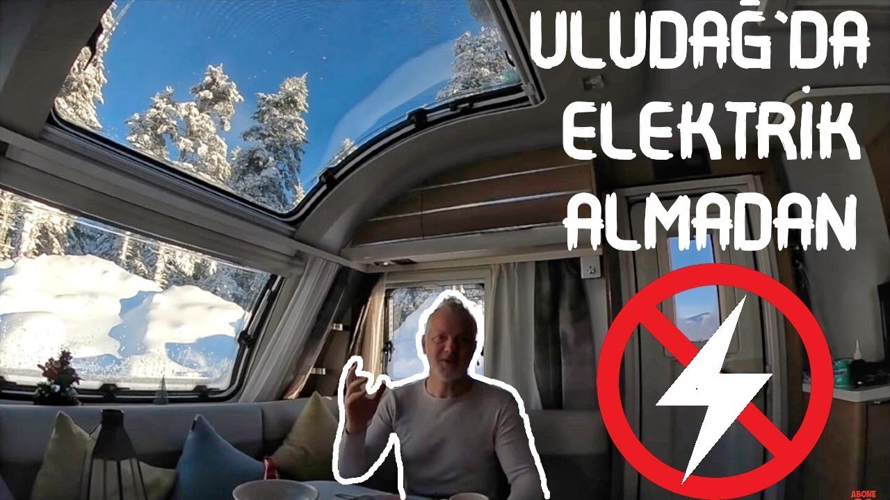 KAR FIRTINASINDA ELEKTRİK ALMADAN KARAVAN KAMPI & KARAVAN KAR KAMPI ULUDAĞ & WINTER CARAVAN CAMPING