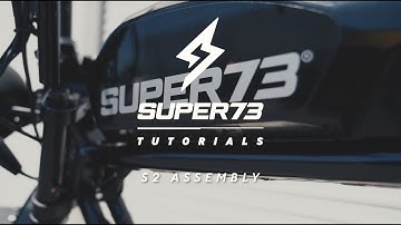 SUPER73 Tutorials: S2 Assembly