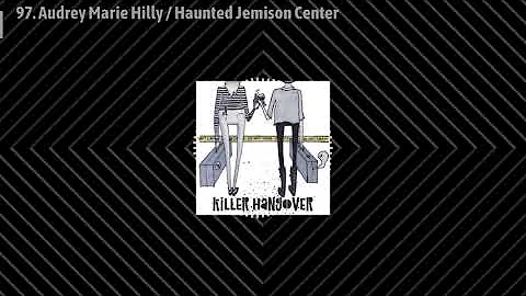 97. Audrey Marie Hilly / Haunted Jemison Center