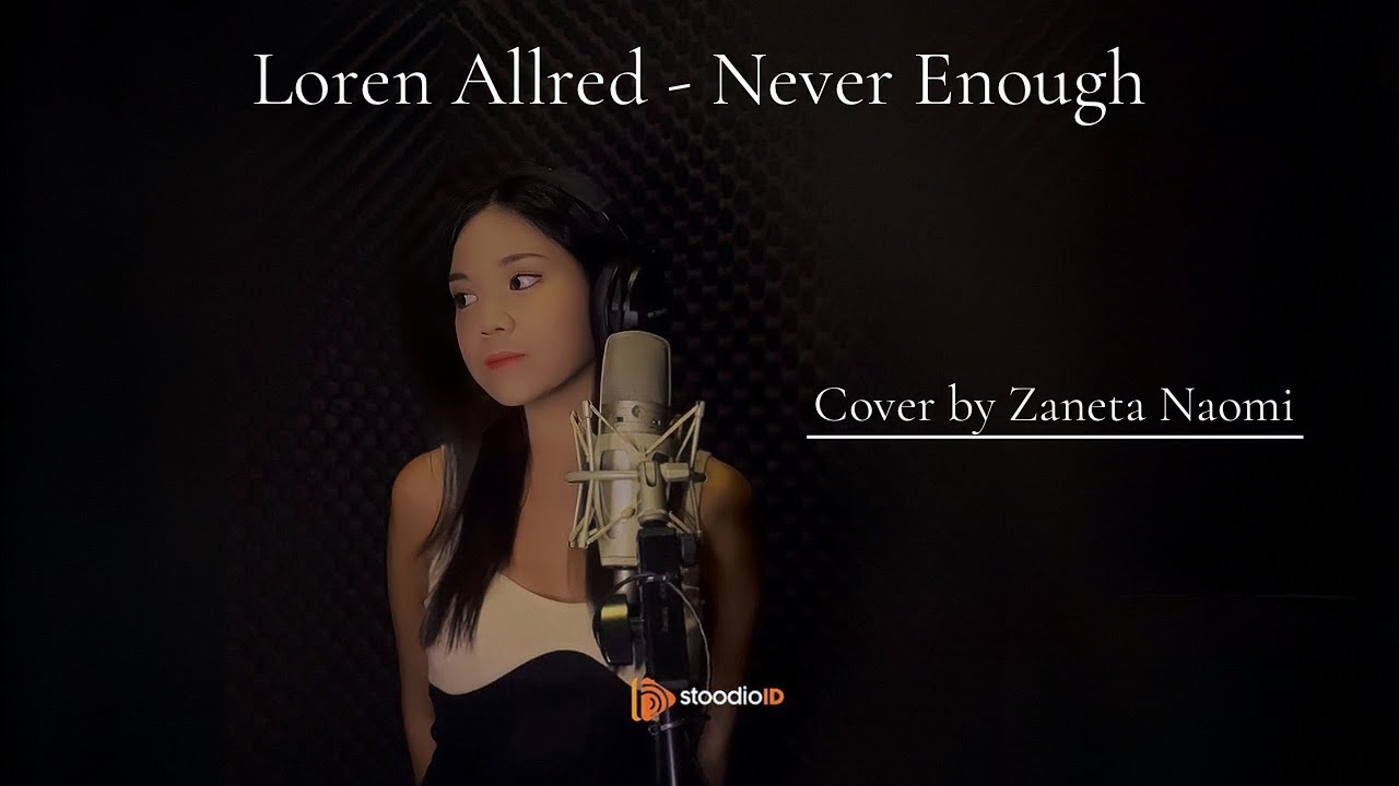 Loren Allred   Never Enough Cover by Zaneta Naomi