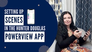 Setting Scenes in the Hunter Douglas Powerview App | Motorized Window Treatments