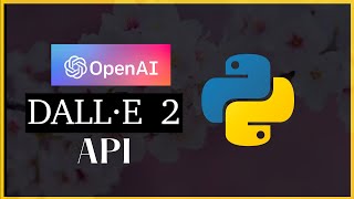 How to use DALL·E 2 API in Python - AI Photo Generation for Beginners