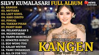 AMBYARR!! SILVY KUMALASARI FULL ALBUM 2026 || KANGEN - MUTIARA - LAUT KIDUL - KARI CERITO