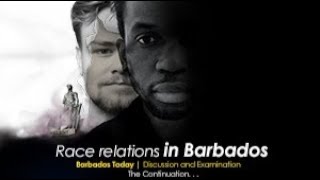 Barbados Today examines race relations in Barbados