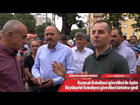 Kuyucak Belediyesi görevlileri ile Aydın Büyükşehir Belediyesi görevlileri birbirine girdi