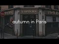Autumn In Paris French Chill Music To Listen To