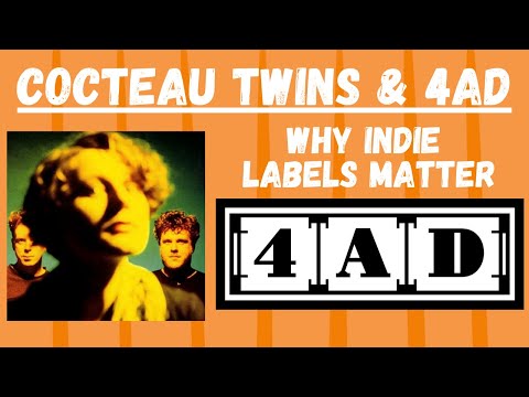 Cover Cocteau Twins & 4AD - Why Indie Labels Matter