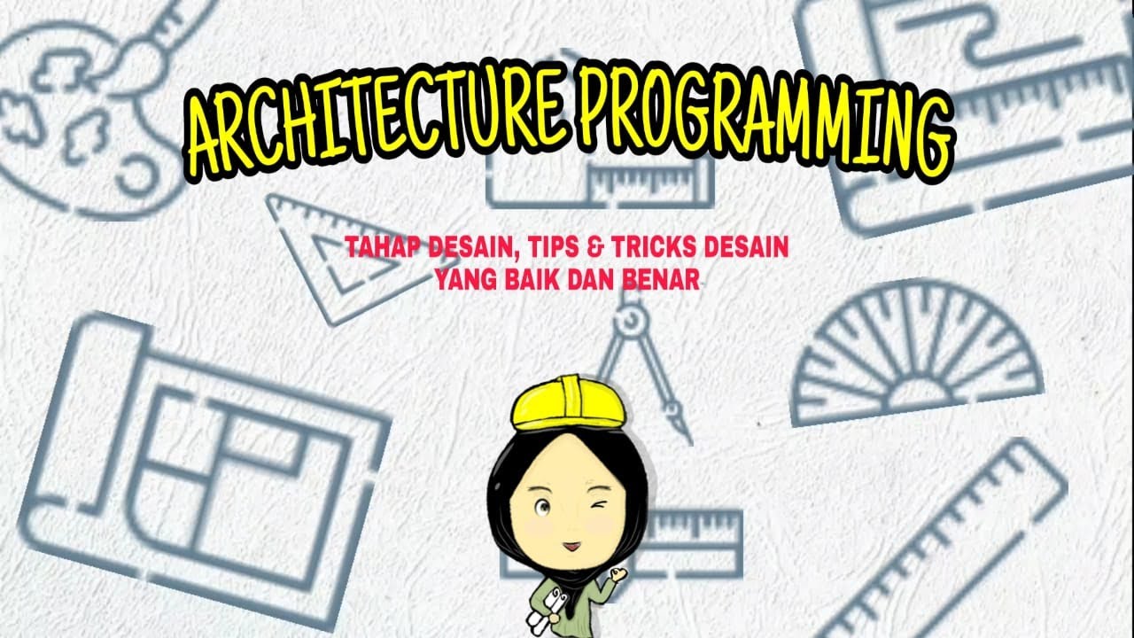 ARCHITECTURE PROGRAMMING | TAHAP DESAIN | TIPS & TRICKS DESAIN #1 - YouTube