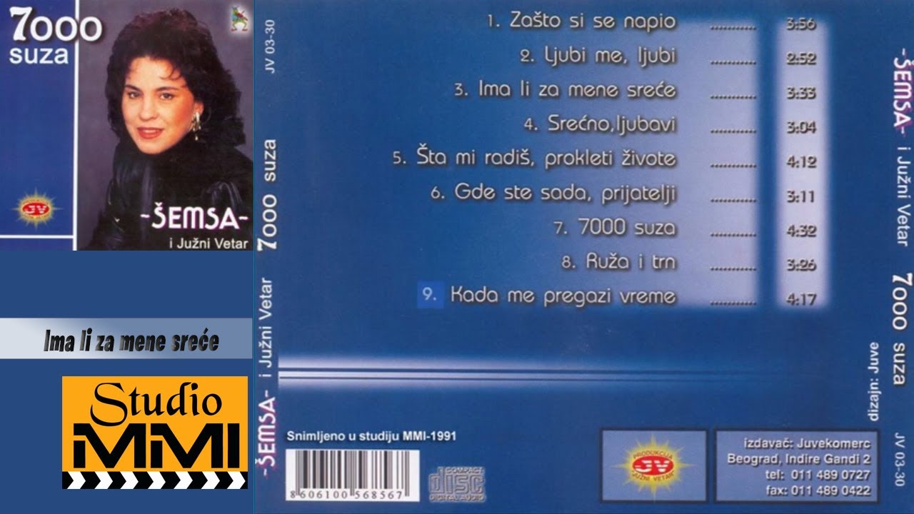 Semsa Zar Za Mene Nema Srece