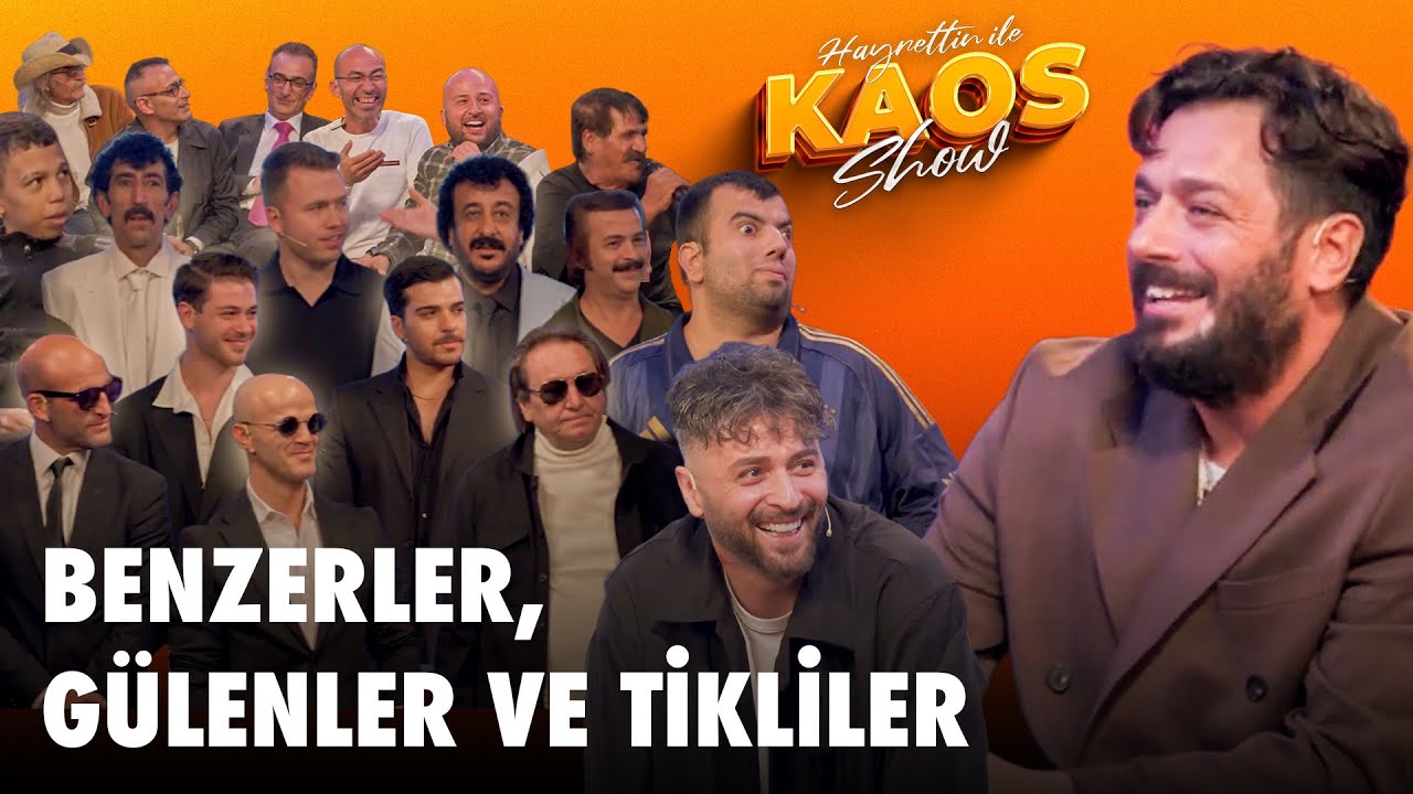 Hayrettin ile Kaos Show - 2.Sezon 3.Bölüm | Benzerler, Gülenler ve Tikliler