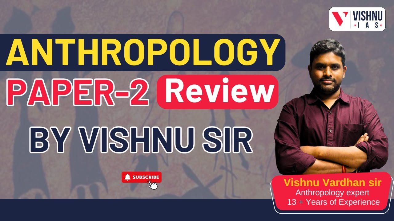 Anthropology Paper - 2 Review by Vishnu Sir | VISHNU IAS | # ...