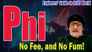 Phi - No Fee And No Fum ! Explorers' Guide To Scifi World - Clif_High