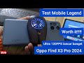 Test Mobile Legend di Oppo Find X3 Pro || Snapdragon 888 paling worth it buat dibeli Ultra 120FPS