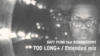 Download Lagu Daft Punk feat Romanthony - Too Long + Extended Mix MP3