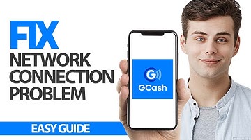 How To Fix GCash App Network Connection Problem