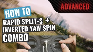 How to Rapid Split-S + Inverted Yaw Spin Combo | FPV Trick Tutorial
