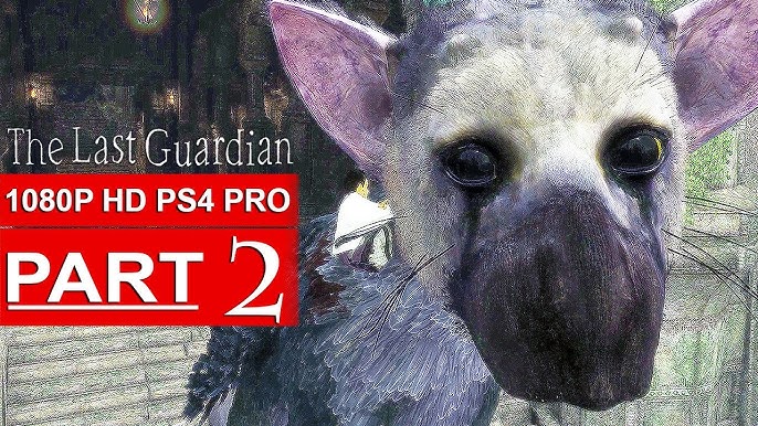 THE LAST GUARDIAN Gameplay Walkthrough Part 1 [4K HD PS4 PRO] - No