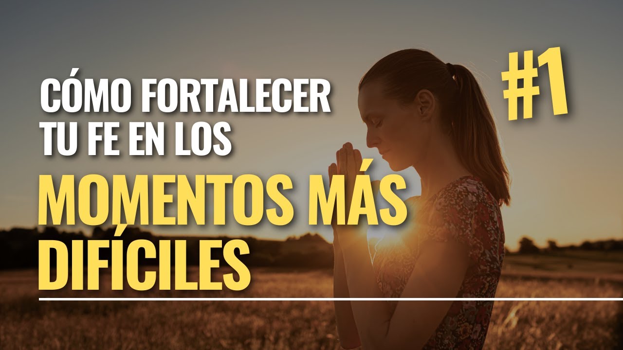 Oración Poderosa para Fortalecer tu Fe en los Momentos Más Difíciles 🙏 ...