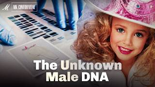 The Crucial Piece of JonBenét Ramsey Evidence Pointing AWAY From Her Parents - the Unknown Male DNA