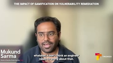 How Gamification Can Help Improve Vulnerability Remediation with Chime’s Mukund Sarma