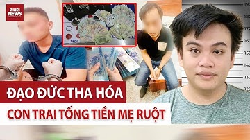 Giả bắt cóc để tống tiền mẹ ruột: Bi kịch tình thân tưởng chỉ có trong phim | VTC News