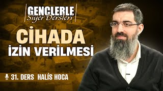 Cihad İzni Ve Savaşmanın Eleri Gençlerle Siyer Dersleri 31 Halis Bayancuk Hoca