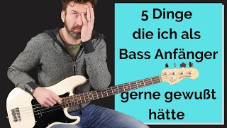 Bass lernen - 5 Dinge die ich als Bass Anfänger gerne gewußt hätte