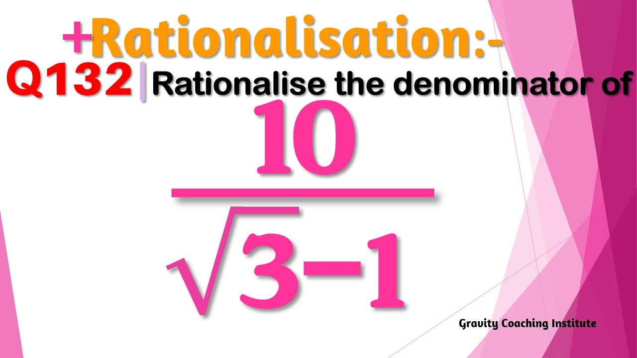 Q132 Rationalise 10 3 1 Rationalise 10 Root 3 1 YouTube Q132 Rationalise 10 3 1 Rationalise 10 Root 3 1 YouTube