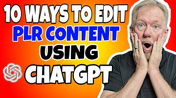 10 Ways To Edit PLR Content Using ChatGPT