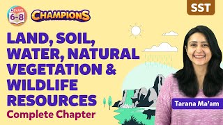 Land, Soil, Water, Natural Vegetation & Wildlife Resources Class 8 Social Science Concepts | BYJU'S