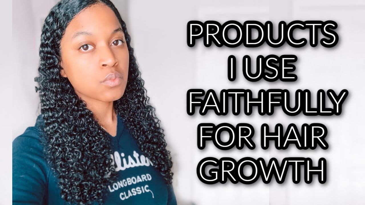 My Top Hair Growth Products That I Use Faithfully for Longer, Stronger Hair  | Natural Hair - thptnganamst.edu.vn
