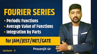 Fourier Series | Periodic Functions | Average Value of Functions | Integration by Parts| PCM Academy