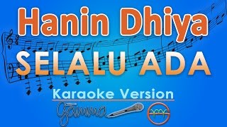 Hanin Dhiya - Selalu Ada (Karaoke) | GMusic