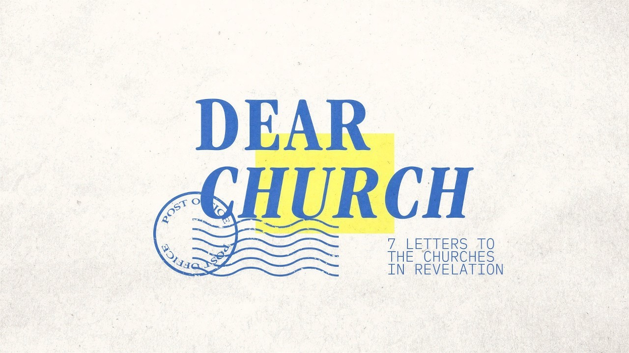 Dear Church Part 2 - Smyrna & Philadelphia