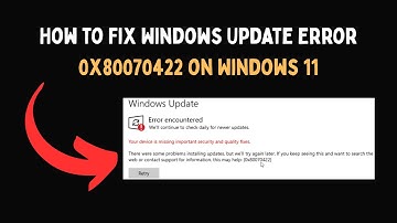 How to Fix Windows Update Error 0x80070422 on Windows 11