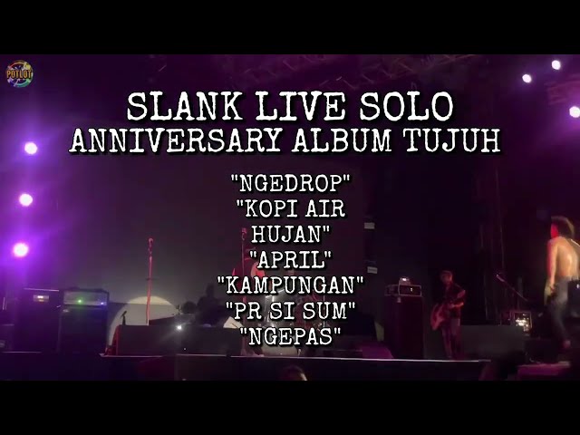SLANK LIVE @SOLO (ANNIVERSARY ALBUM TUJUH) class=