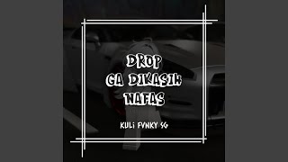 Download Lagu DROP X GAK DI KASIH NAFAS Download Lagu DROP X GAK DI KASIH NAFAS