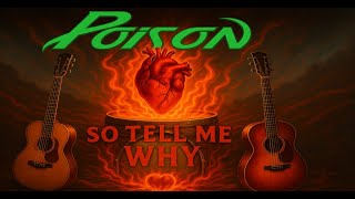 POISON  So Tell Me Why Video