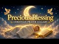 Precious Blessing | Christian Prayer Lullaby | Baby Sleep Music | HaloTunes